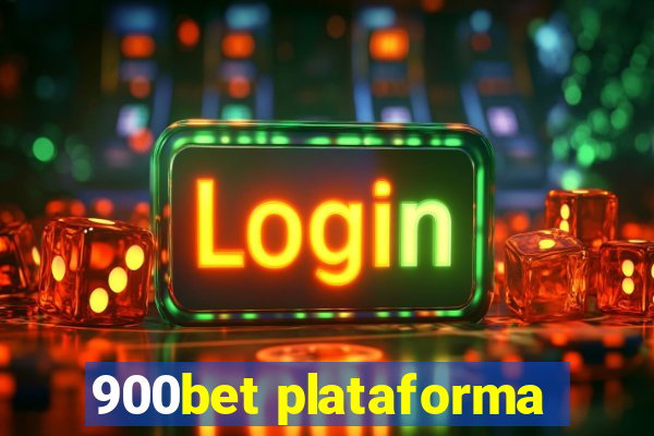 900bet plataforma